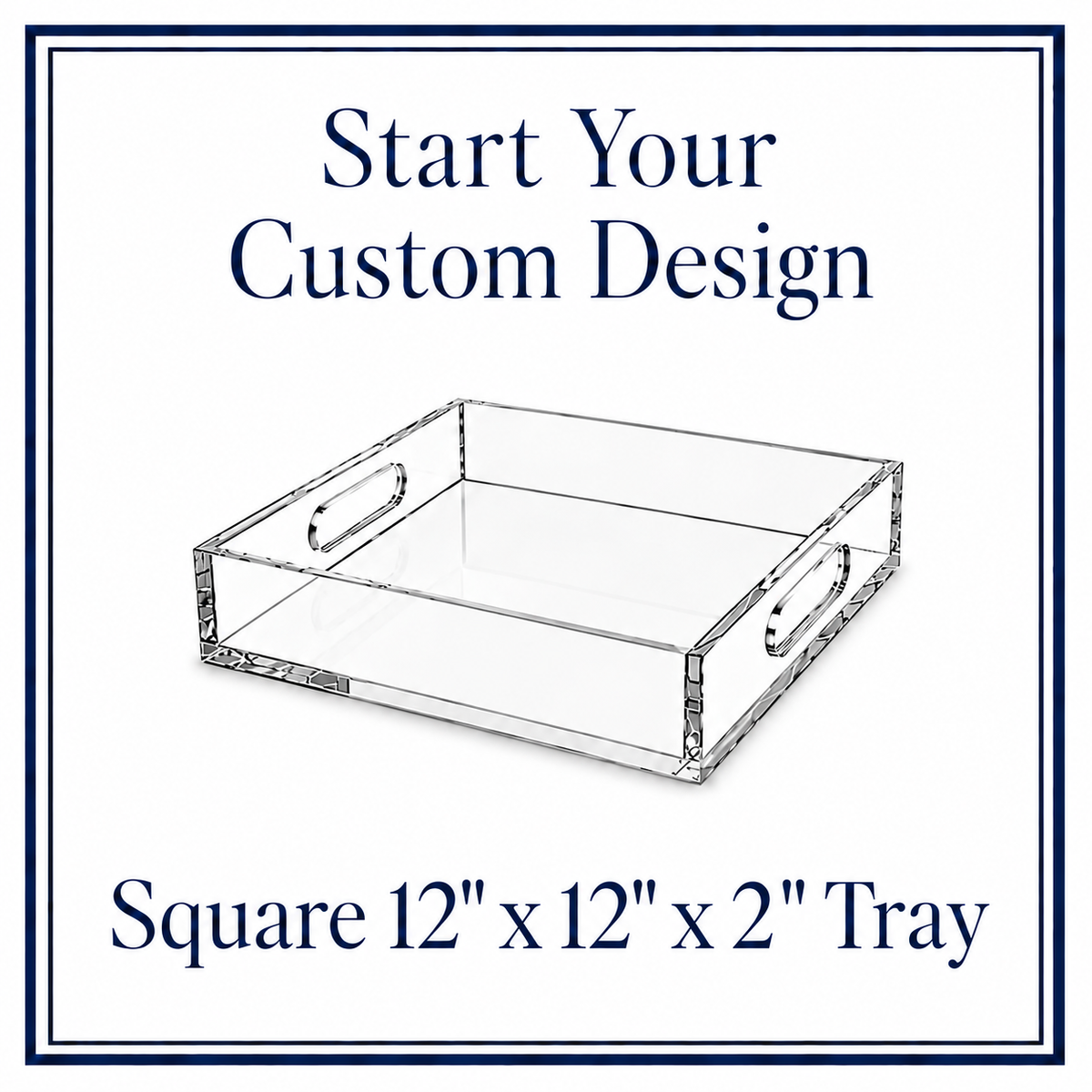 Square Tray $58  — Get Started with 50% Down!